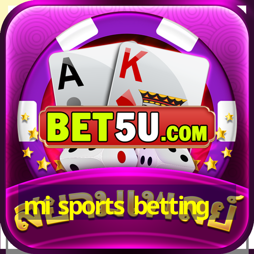 mi sports betting